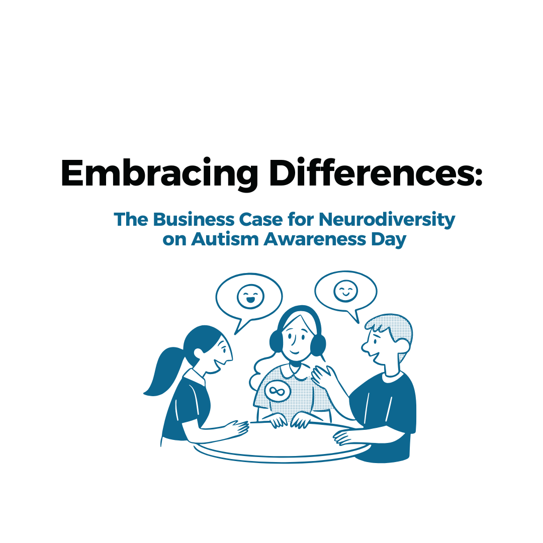 Embracing Differences: The Business Case for Neurodiversity on Autism Awareness Day